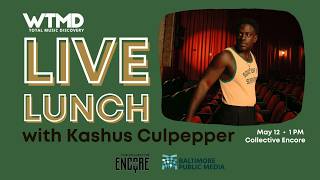 WTMD's Live Lunch with Kashus Culpepper
