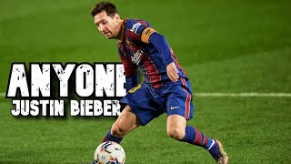 Lionel Messi ► Justin Bieber - Anyone ● Skills and Goals | N3Gann