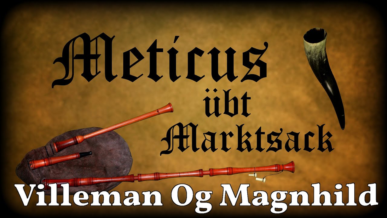 Meticus übt Marktsack: Villeman Og Magnhild [Dudelsack, Sackpfeife, German Bagpipe]
