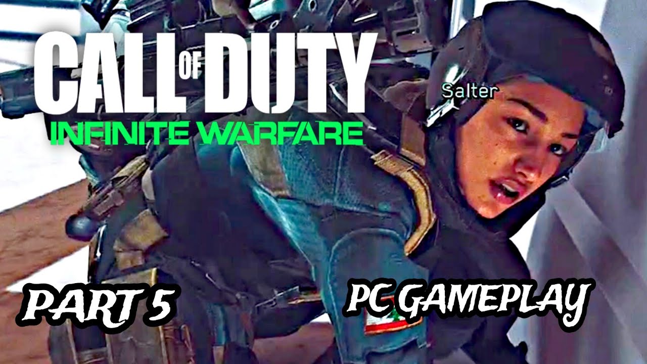 CALL OF DUTY INFINITE WARFARE PC Gameplay Walkthrough Part 5 - YouTube