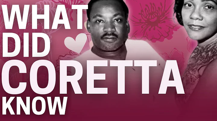 What Coretta Scott King Really Knew About Dr. Martin Luther King, Jr.