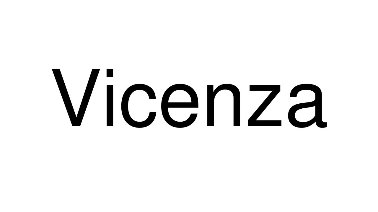 How to Pronounce Vicenza (Italy) - YouTube