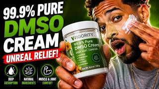 Vigority DMSO Cream Review: Joint & Muscle Pain Relief Formula