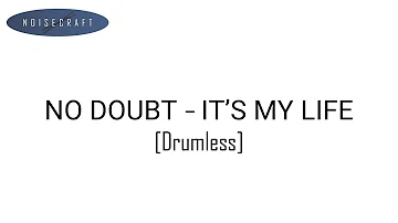 No Doubt - It's My Life Drum Score [Drumless Playback]