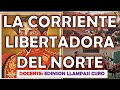 SIMÓN BOLIVAR Y LA CORRIENTE LIBERTADORA DEL NORTE - PRINCIPALES CARACTERÍSTICAS