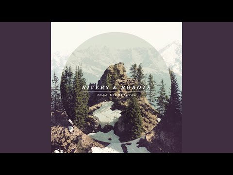 You Saved My Soul - Rivers & Robots
