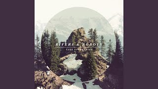 You Saved My Soul - Rivers & Robots