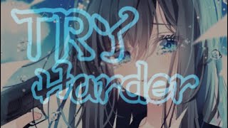 Nightscore- Try harder - lyrics