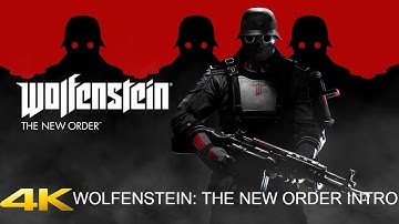 WOLFENSTEIN: THE NEW ORDER INTRO HD (PC) [4K 60FPS PC] - No Commentary
