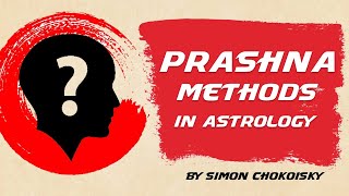 Exploring the Prashna Method in Astrology by Simon Chokoisky | Saptarishis Astrology