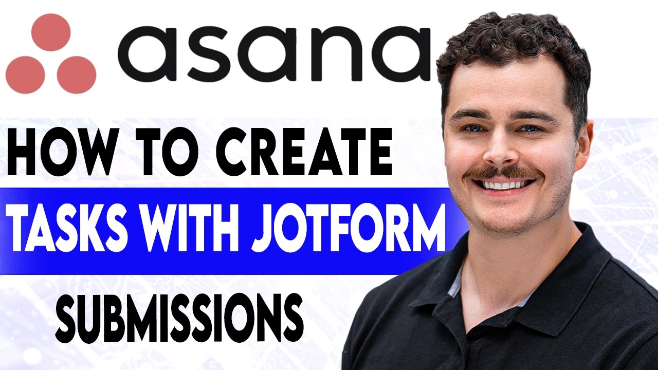 How To Create Tasks In Asana With Jotform Submissions [2026 Guide ...