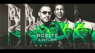 Mark B – Aceite en la cintura Mambo Version