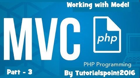 Build a PHP MVC Application : Working With Model of MVC using PHP | Part-3
