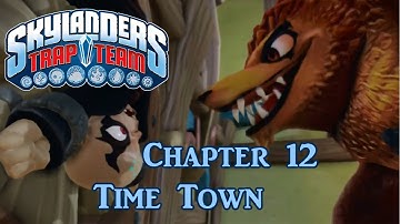 Skylanders Trap Team - Part 12: Chapter 12: Time Town! (All Villains Trapped!)