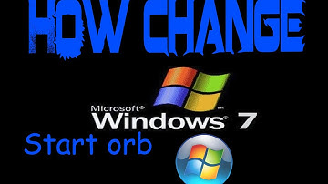 How change Start ORB WINDOWS 7
