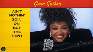 Gwen Guthrie - Ain't Nothin' Goin' On But The Rent (The Original Extended BodyAlive Mix)