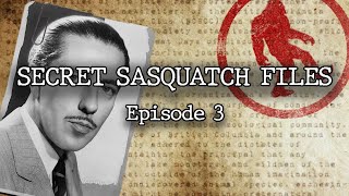 The Secret Sasquatch Files - Episode 3
