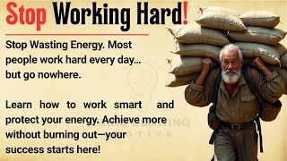 Famous Stop Working Hard! ⛔ || Work Smart & Protect Your Energy to Achieve More Every Day || Graded Reader✅ Profile