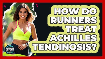 How Do Runners Treat Achilles Tendinosis? - Running Beyond Limits