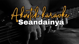 Ari lasso - Seandainya akustik karaoke