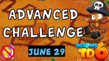 Bloons TD 6 Advanced Challenge | Be Careful! | No MK No Powers Used | June 29 2023