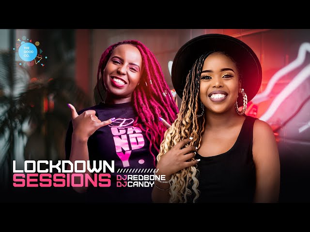 The Lockdown Sessions Ft Dj RedBone & Dj Candy class=