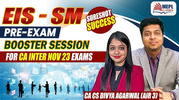EIS-SM Pre-Exam Booster Session - CA INTER NOV 23 EXAMS | MEPL- Divya Agarwal