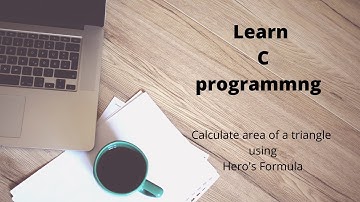 C Programming | program to calculate area of a triangle using Hero
