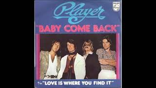 PLAYER    -  BABY COME BACK   (  EXTENDED )