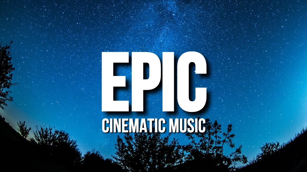 Royalty Free Epic Cinematic Background Music No Copyright YouTube
