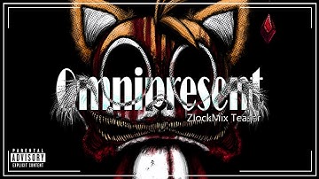 [TEASER] Omnipresent ZlockMix V2 // Sonic.Exe Mod