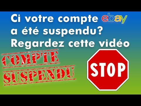 Si votre compte eBay a été suspendu? Regardez cette vidéo