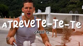 ? Calle 13 - Atrévete-Te-Te (Letra)