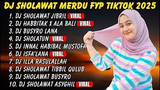 Download Lagu DJ SHOLAWAT TERBARU FULL ALBUM SPESIAL 2025 - HANNIT WAHANINI X AHBAB ROSULILLAH, SHOLAWAT JIBRIL MP3