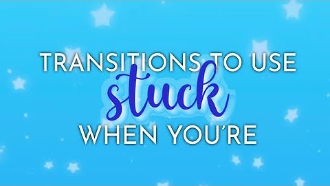 Transitions To Use When You’re Stuck! (Funimate)