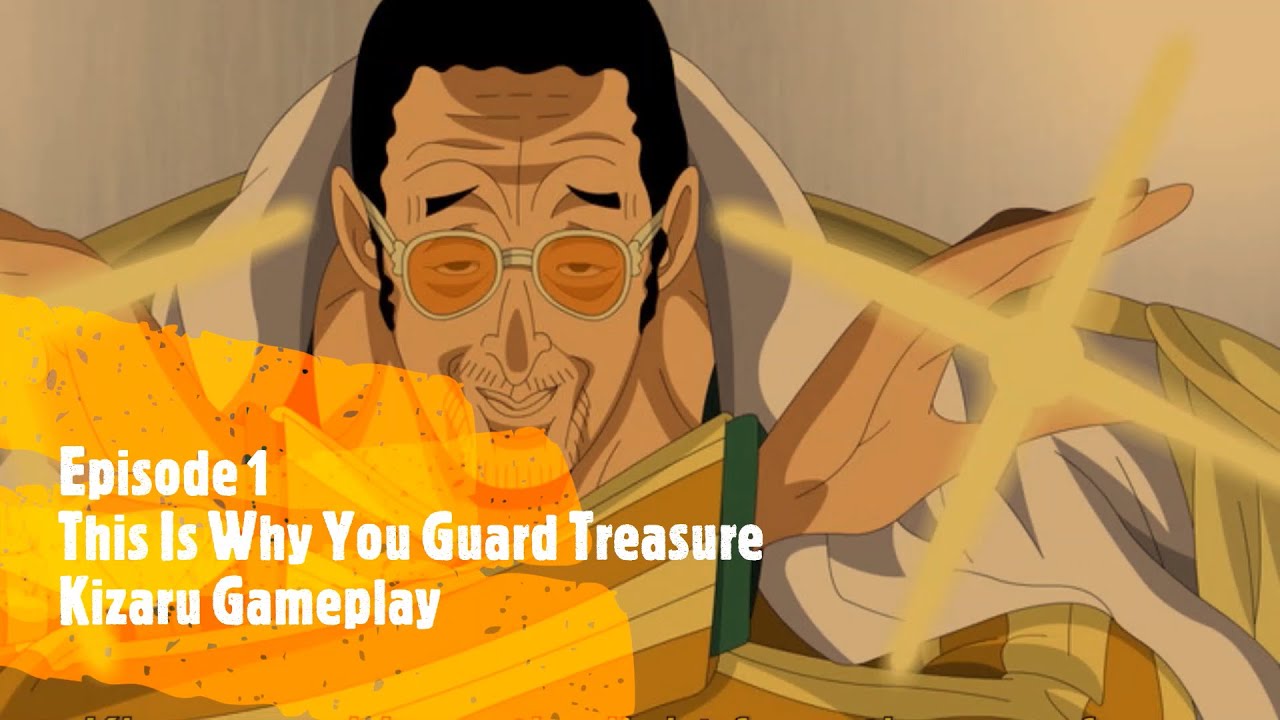 THIS IS WHY YOU GUARD YOUR TREASURE / One Piece Bounty Rush Kizaru Gameplay
