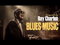👑Ray Charles-Inspired Blues Music Reborn 🔥🌙 Emotional Vintage Blues Songs For Night [TWILIGHTPOUR]