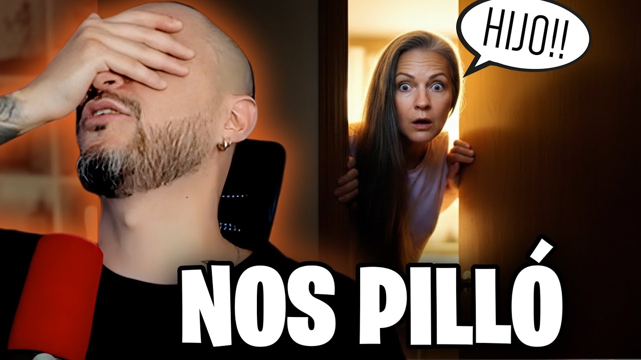 MI MADRE ME PILLÓ CON MI NOVIA AL LLEGAR SIN AVISAR | MUÑE 