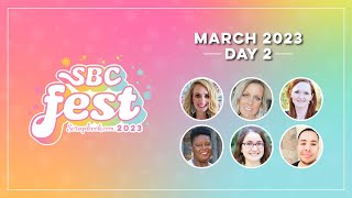 SBC Fest March 2023 Day 2! The Ultimate Papercrafting Event! - Spring 2023