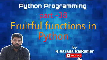 Python Programming (Part - 38) Fruitful functions in Python