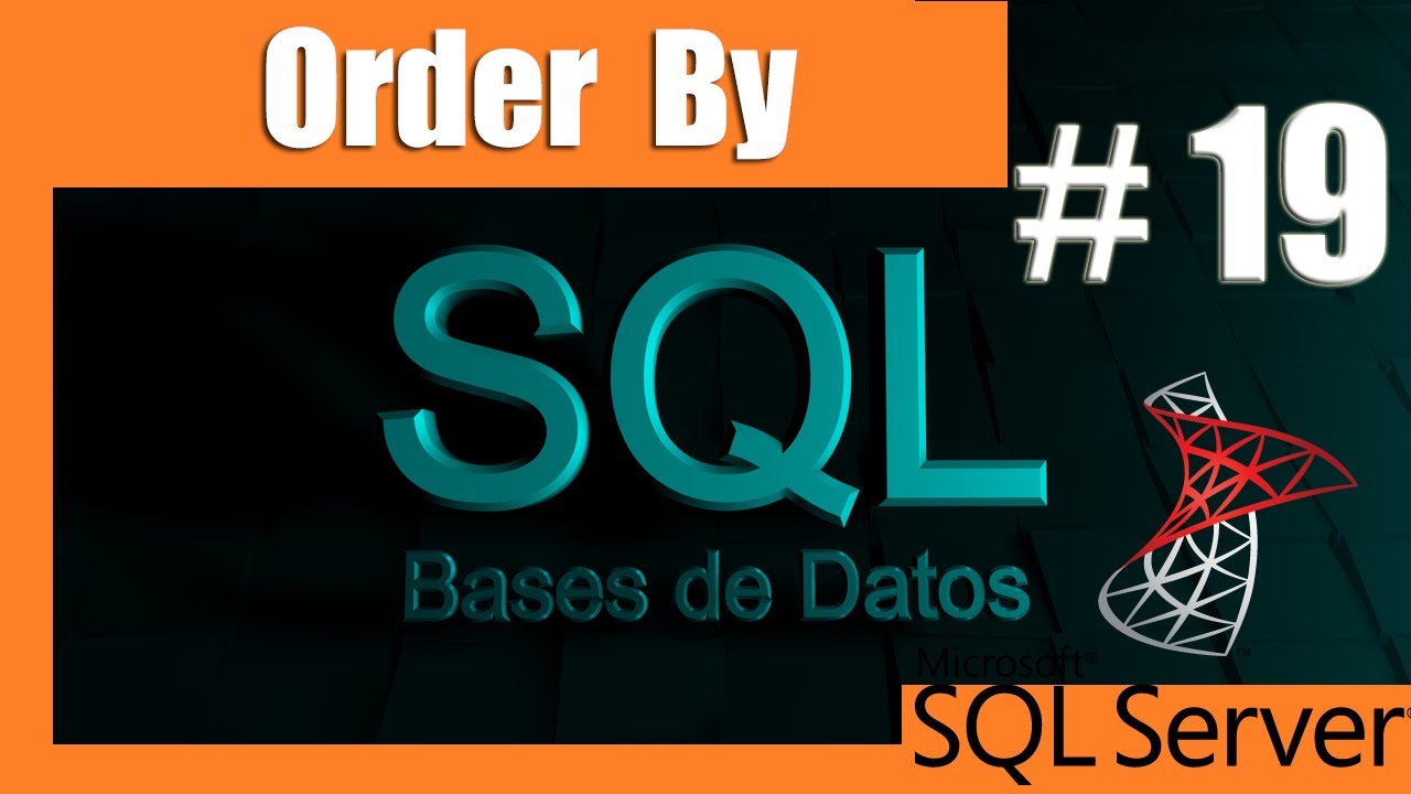 Tutoriales SQL Server #19 - Order by - YouTube