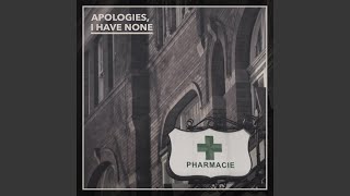 Video-Miniaturansicht von „Apologies; I Have None - It's Never the Words You Say“