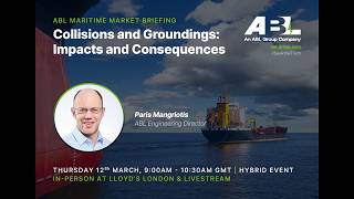 ABL Maritime Market Briefing: Collisions and Groundings - Impacts and Consequences