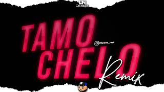 TAMO CHELO REMIX ❌ EL NOBA , L GANTE & CALLEJERO FINO ❌ JUANC RMX