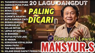 Kumpulan Lagu Dangdut Lawas Mansyur S Full Album Terbaik ❤️ Nostalgia Paling Populer Sepanjang Masa