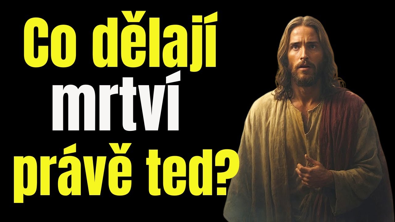 Co právě teď dělají mrtví? Ohromující pravda Bible | Biblická moudrost