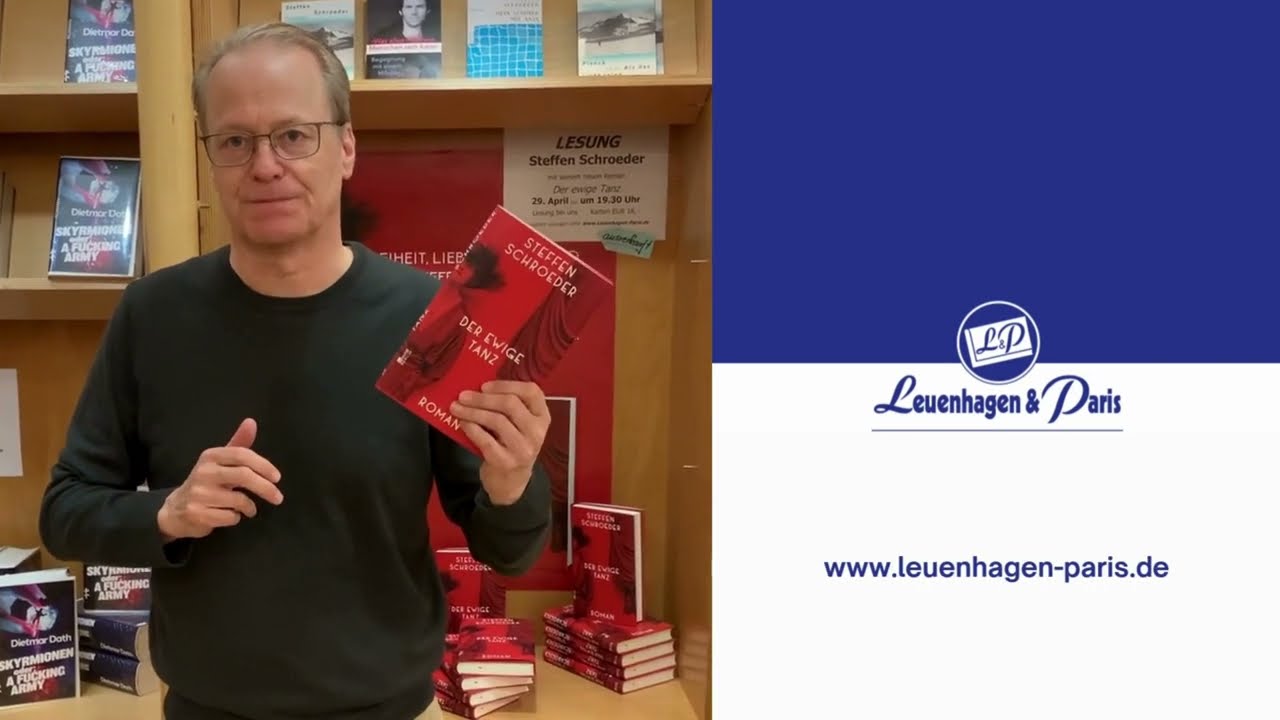 Lesung mit Steffen Schröder – „Der ewige Tanz“ in der Buchhandlung Leuenhagen & Paris