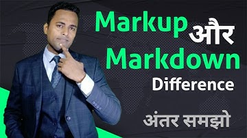 Markup Margin vs. Markdown Margin major Diffrence | Markup and Markdown calculation