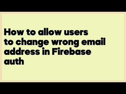 How to allow users to change wrong email address in Firebase auth  (1 answer)
