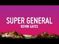 Kevin Gates Super General Lyrics
